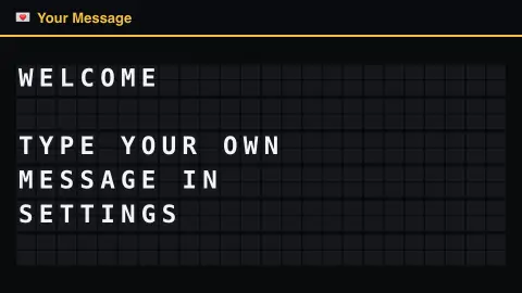 Personal Message Board screensaver — Your own words, split-flap style.
